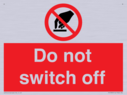do-not-switch-off-prohibition-sign~